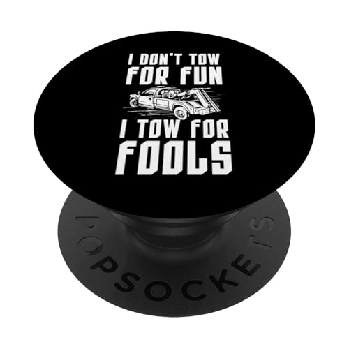 I Dont Tow For Fun I Tow For Fools Tow Truck Driver PopSockets Klebender PopGrip I Dont Tow For Fun I Tow For Fools Tow Truck Driver PopSockets Klebender PopGrip von Abschleppdienst Designs Abschleppfahrer Idee