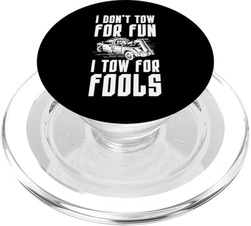 I Dont Tow For Fun I Tow For Fools Tow Truck Driver PopSockets PopGrip für MagSafe von Abschleppdienst Designs Abschleppfahrer Idee