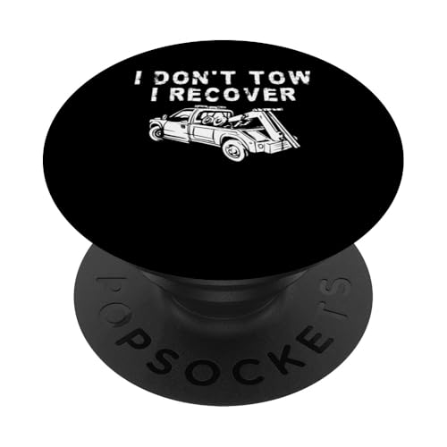 I Dont Tow I Recover Tow Truck Driver PopSockets Klebender PopGrip I Dont Tow I Recover Tow Truck Driver PopSockets Klebender PopGrip von Abschleppdienst Designs Abschleppfahrer Idee