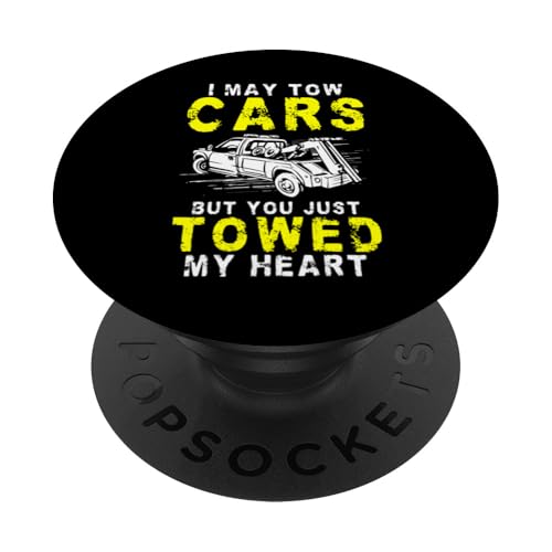 I May Tow Cars But You Just Towed My Heart Tow Truck Driver PopSockets Klebender PopGrip I May Tow Cars But You Just Towed My Heart Tow Truck Driver PopSockets Klebender PopGrip von Abschleppdienst Designs Abschleppfahrer Idee