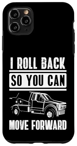 I Roll Back So You Can Move Forward Tow Truck Driver Hülle für iPhone 11 Pro Max I Roll Back So You Can Move Forward Tow Truck Driver Hülle für iPhone 11 Pro Max von Abschleppdienst Designs Abschleppfahrer Idee