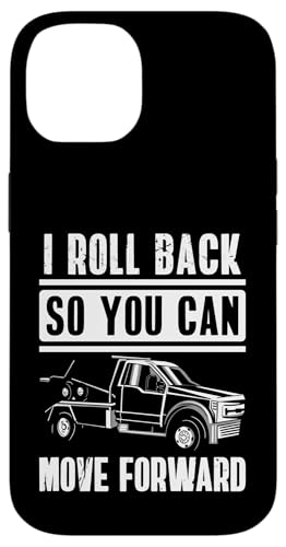 I Roll Back So You Can Move Forward Tow Truck Driver Hülle für iPhone 14 I Roll Back So You Can Move Forward Tow Truck Driver Hülle für iPhone 14 von Abschleppdienst Designs Abschleppfahrer Idee