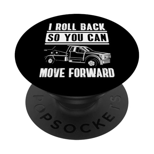 I Roll Back So You Can Move Forward Tow Truck Driver PopSockets Klebender PopGrip I Roll Back So You Can Move Forward Tow Truck Driver PopSockets Klebender PopGrip von Abschleppdienst Designs Abschleppfahrer Idee