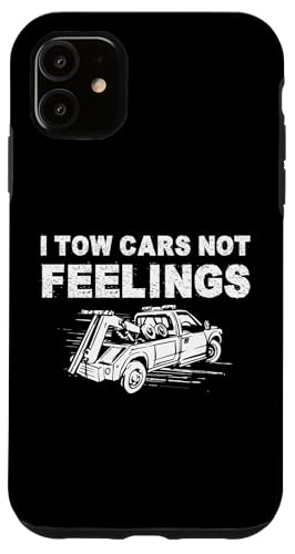 I Tow Cars Not Feelings Tow Truck Driver Hülle für iPhone 11 I Tow Cars Not Feelings Tow Truck Driver Hülle für iPhone 11 von Abschleppdienst Designs Abschleppfahrer Idee