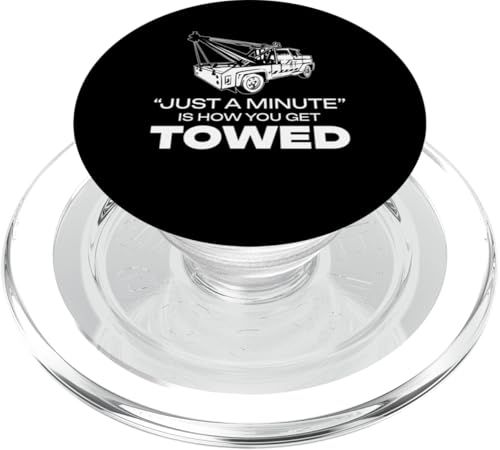 Just A Minute Is How You Get Towed Tow Truck Driver PopSockets PopGrip für MagSafe von Abschleppdienst Designs Abschleppfahrer Idee