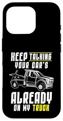 Keep Talking Your Cars Already On My Tow Truck Driver Hülle für iPhone 16 Pro Keep Talking Your Cars Already On My Tow Truck Driver Hülle für iPhone 16 Pro von Abschleppdienst Designs Abschleppfahrer Idee