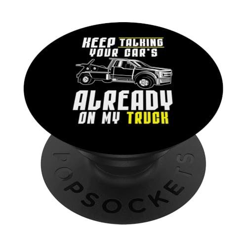 Keep Talking Your Cars Already On My Tow Truck Driver PopSockets Klebender PopGrip Keep Talking Your Cars Already On My Tow Truck Driver PopSockets Klebender PopGrip von Abschleppdienst Designs Abschleppfahrer Idee