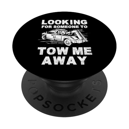 Looking For Someone To Tow Me Away Tow Truck Driver PopSockets Klebender PopGrip Looking For Someone To Tow Me Away Tow Truck Driver PopSockets Klebender PopGrip von Abschleppdienst Designs Abschleppfahrer Idee