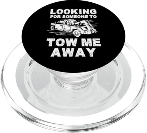 Looking For Someone To Tow Me Away Tow Truck Driver PopSockets PopGrip für MagSafe von Abschleppdienst Designs Abschleppfahrer Idee