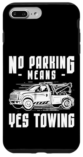 No Parking Means Yes Towing Tow Truck Driver Hülle für iPhone 7 Plus/8 Plus No Parking Means Yes Towing Tow Truck Driver Hülle für iPhone 7 Plus/8 Plus von Abschleppdienst Designs Abschleppfahrer Idee