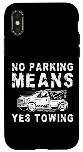 No Parking Means Yes Towing Tow Truck Driver Hülle für iPhone X/XS No Parking Means Yes Towing Tow Truck Driver Hülle für iPhone X/XS von Abschleppdienst Designs Abschleppfahrer Idee