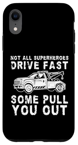Not All Superheroes Drive Fast Some Pull You Out Hülle für iPhone XR Not All Superheroes Drive Fast Some Pull You Out Hülle für iPhone XR von Abschleppdienst Designs Abschleppfahrer Idee