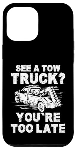 See A Tow Truck? Youre Too Late Tow Truck Driver Hülle für iPhone 12 Pro Max See A Tow Truck? Youre Too Late Tow Truck Driver Hülle für iPhone 12 Pro Max von Abschleppdienst Designs Abschleppfahrer Idee