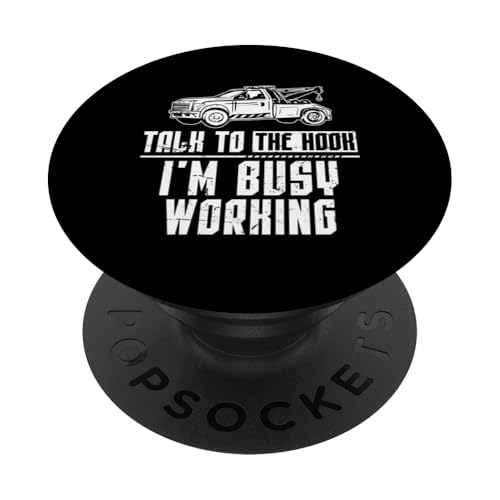 Talk To The Hook Im Busy Working Tow Truck Driver PopSockets Klebender PopGrip Talk To The Hook Im Busy Working Tow Truck Driver PopSockets Klebender PopGrip von Abschleppdienst Designs Abschleppfahrer Idee