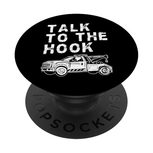 Talk To The Hook Tow Truck Driver PopSockets Klebender PopGrip Talk To The Hook Tow Truck Driver PopSockets Klebender PopGrip von Abschleppdienst Designs Abschleppfahrer Idee