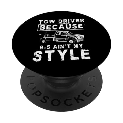 Tow Drivers Because 9-5 Aint My Style Tow Truck Driver PopSockets Klebender PopGrip Tow Drivers Because 9-5 Aint My Style Tow Truck Driver PopSockets Klebender PopGrip von Abschleppdienst Designs Abschleppfahrer Idee