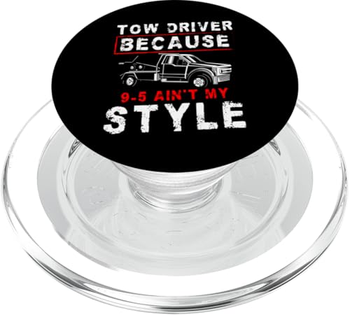 Tow Drivers Because 9-5 Aint My Style Tow Truck Driver PopSockets PopGrip für MagSafe von Abschleppdienst Designs Abschleppfahrer Idee