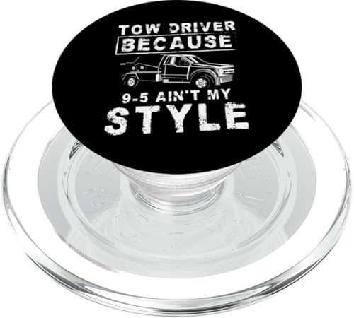 Tow Drivers Because 9-5 Aint My Style Tow Truck Driver PopSockets PopGrip für MagSafe von Abschleppdienst Designs Abschleppfahrer Idee
