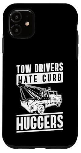 Tow Drivers Hate Curb Huggers Tow Truck Driver Hülle für iPhone 11 Tow Drivers Hate Curb Huggers Tow Truck Driver Hülle für iPhone 11 von Abschleppdienst Designs Abschleppfahrer Idee