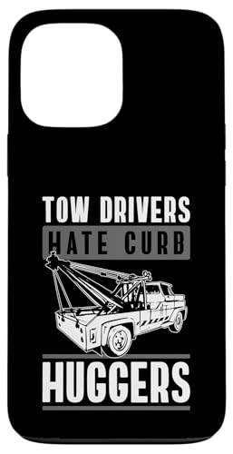 Tow Drivers Hate Curb Huggers Tow Truck Driver Hülle für iPhone 13 Pro Max Tow Drivers Hate Curb Huggers Tow Truck Driver Hülle für iPhone 13 Pro Max von Abschleppdienst Designs Abschleppfahrer Idee