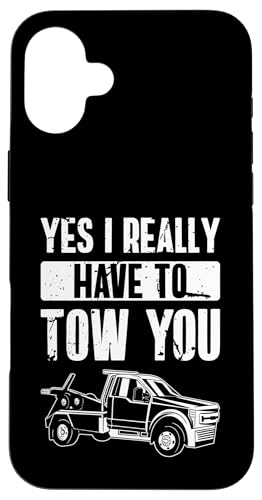 Yes I Really Have To Tow You Tow Truck Driver Hülle für iPhone 16 Plus Yes I Really Have To Tow You Tow Truck Driver Hülle für iPhone 16 Plus von Abschleppdienst Designs Abschleppfahrer Idee