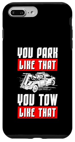 You Park Like That You Tow Like That Tow Truck Driver Hülle für iPhone 7 Plus/8 Plus You Park Like That You Tow Like That Tow Truck Driver Hülle für iPhone 7 Plus/8 Plus von Abschleppdienst Designs Abschleppfahrer Idee