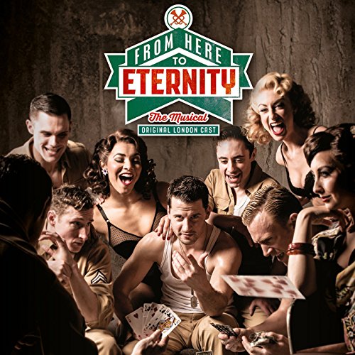 From Here to Eternity: The Musical von Absolute