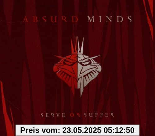Serve Or Suffer Serve Or Suffer von Absurd Minds
