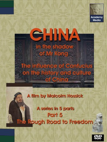 CHINA: In the Shadow of Mr Kong (Part 5 - The Rough Road to Freedom): The Influence of Confucius on the History and Culture of China. [DVD] von Academy Media