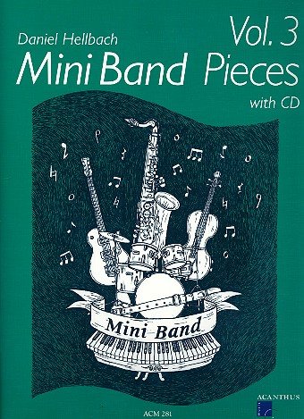 Mini Band Pieces Band 3 (+CD): für flexibles Ensemble von Acanthus-Music GmbH Pius Urech