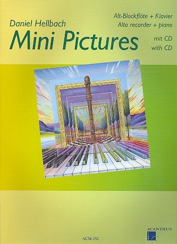 Mini Pictures (+CD): für Altblockflöte und Klavier von Acanthus-Music GmbH Pius Urech