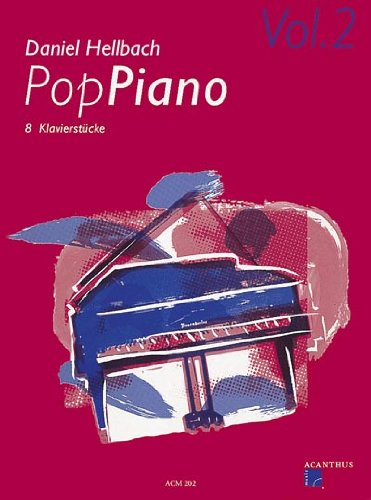 Pop Piano Vol. 2 von Acanthus-Music GmbH Pius Urech
