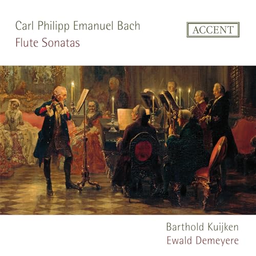 Carl Philipp Emanuel Bach: Flötensonaten Carl Philipp Emanuel Bach: Flötensonaten von Accent