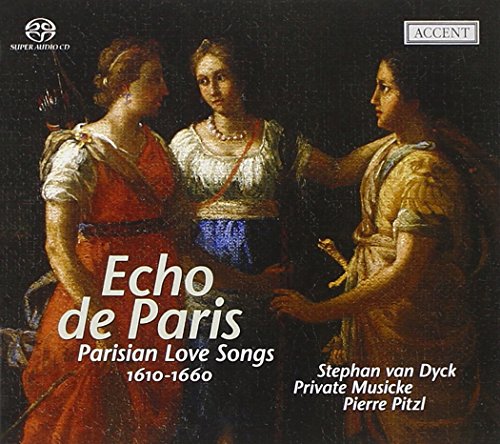 Echo de Paris - Liebeslieder aus Paris 1610-1660 von Accent