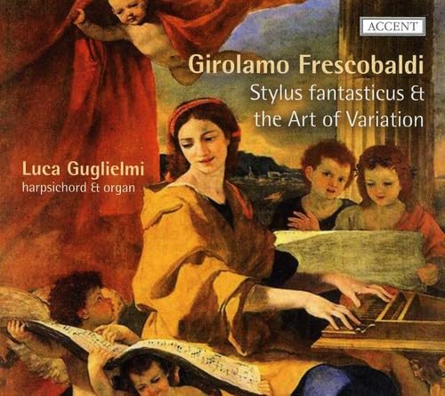 Frescobaldi: Stylus fantasticus und die Kunst der Variation von Accent