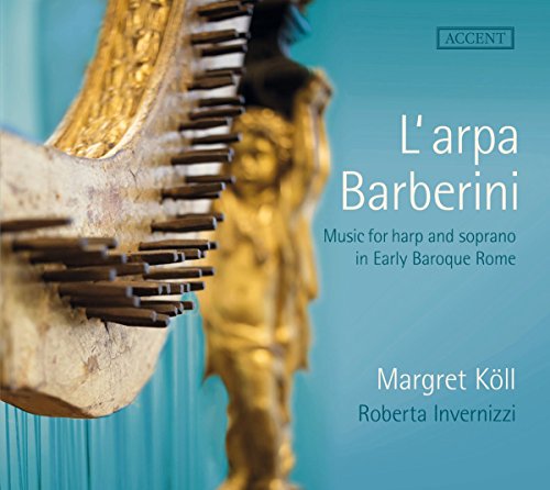 L'arpa Barberini - Gesang und Harfe im frühbarocken Rom von Accent