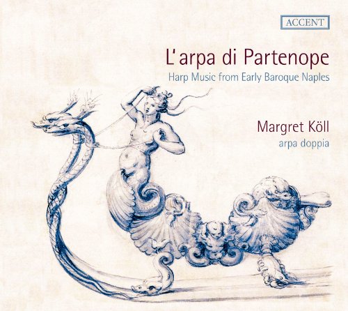 L'arpa Di Partenope-Frühbarocke Harfenmusik aus Neapel von Accent