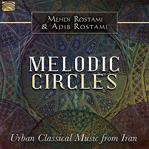 Melodic Circles-Urban Classical Music from Iran von Accent