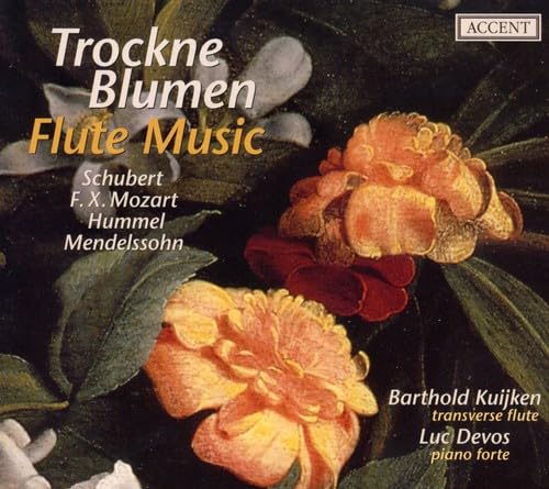 Trockne Blumen - Flötenmusik aus der ersten Hälfte des 19. Jahrhunderts von Accent