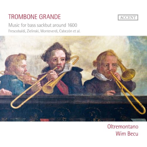 Trombone Grande - Musik für Bassposaune um 1600 von Accent