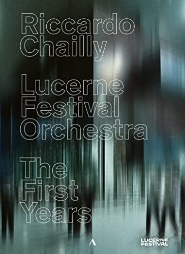 Riccardo Chailly, Lucerne Festival Orchestra : The First Years [4 DVDs] von Accentus Music