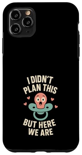 Unplanned Baby Humor Surprise Parent Life Ankündigung Hülle für iPhone 11 Pro Max Unplanned Baby Humor Surprise Parent Life Ankündigung Hülle für iPhone 11 Pro Max von Accidental Parent Club New Baby Life Gift Apparel