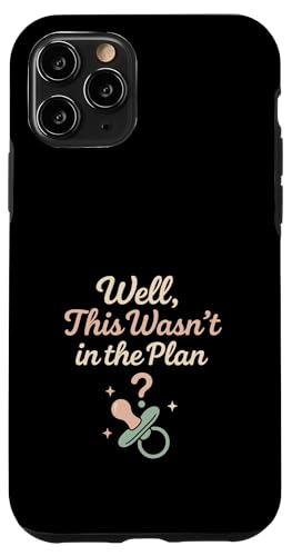 Unplanned Baby Humor Surprise Parent Life Ankündigung Hülle für iPhone 11 Pro Unplanned Baby Humor Surprise Parent Life Ankündigung Hülle für iPhone 11 Pro von Accidental Parent Club New Baby Life Gift Apparel