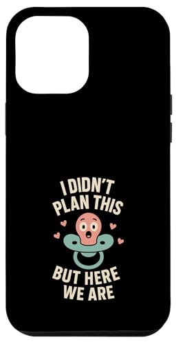 Unplanned Baby Humor Surprise Parent Life Ankündigung Hülle für iPhone 12 Pro Max Unplanned Baby Humor Surprise Parent Life Ankündigung Hülle für iPhone 12 Pro Max von Accidental Parent Club New Baby Life Gift Apparel