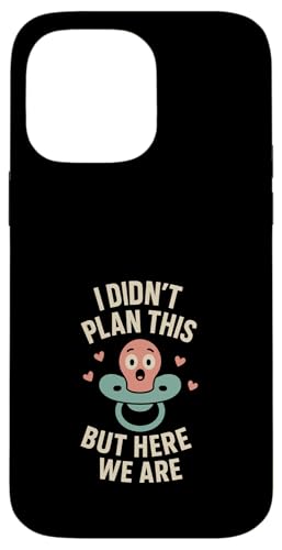 Unplanned Baby Humor Surprise Parent Life Ankündigung Hülle für iPhone 14 Pro Max Unplanned Baby Humor Surprise Parent Life Ankündigung Hülle für iPhone 14 Pro Max von Accidental Parent Club New Baby Life Gift Apparel