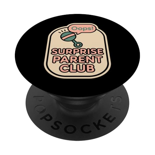 Unplanned Baby Humor Surprise Parent Life Ankündigung PopSockets Klebender PopGrip von Accidental Parent Club New Baby Life Gift Apparel