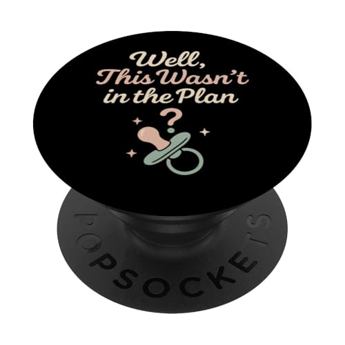 Unplanned Baby Humor Surprise Parent Life Ankündigung PopSockets Klebender PopGrip von Accidental Parent Club New Baby Life Gift Apparel