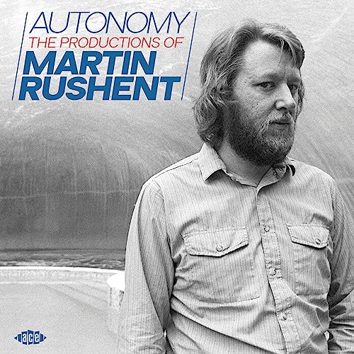 Autonomy - the Productions of Martin Rushent von Ace Records (Soulfood)