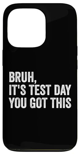 Bruh, es ist Testtag, du hast diesen Lehrer-Testtag Hülle für iPhone 13 Pro Bruh, es ist Testtag, du hast diesen Lehrer-Testtag Hülle für iPhone 13 Pro von Ace The Test Co.