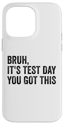 Bruh, es ist Testtag, du hast diesen Lehrer-Testtag Hülle für iPhone 14 Pro Max Bruh, es ist Testtag, du hast diesen Lehrer-Testtag Hülle für iPhone 14 Pro Max von Ace The Test Co.